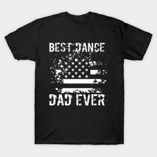 Best Dance Dad Ever Funny Dancer Father T-Shirt